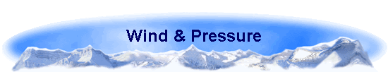 Wind & Pressure